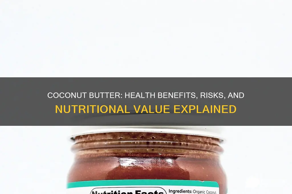is coconut butter good or bad for you