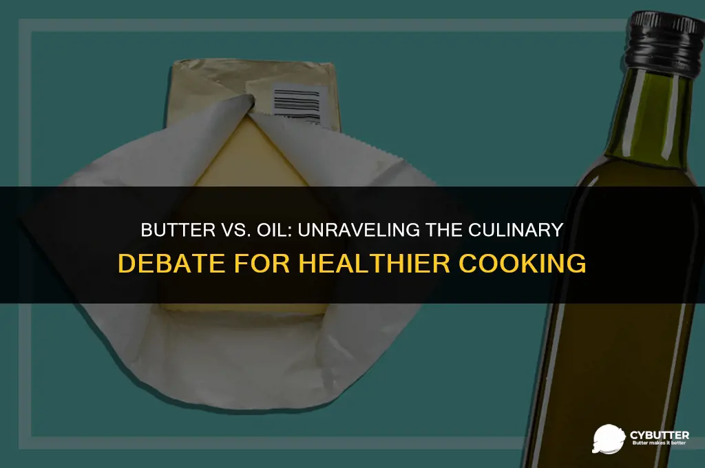 is cooking with butter better than oil