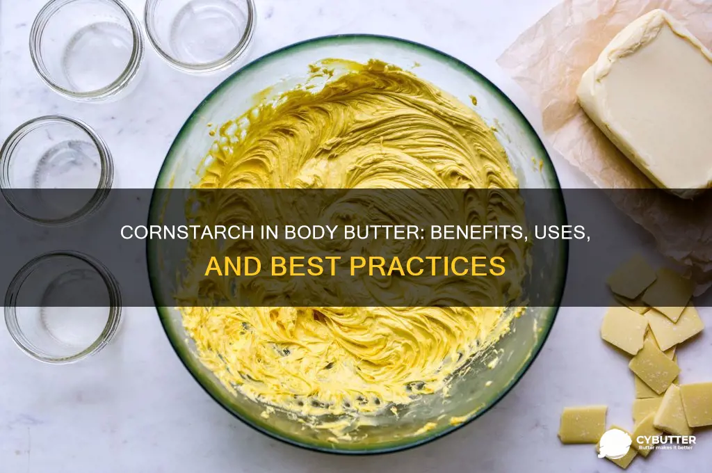 is cornstarch good to add to body butter