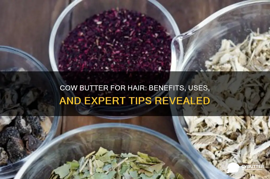 is cow butter good for hair