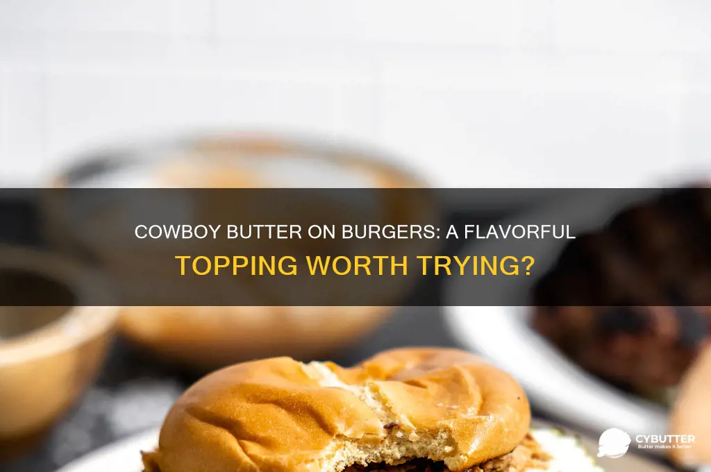 is cowboy butter good on burgers