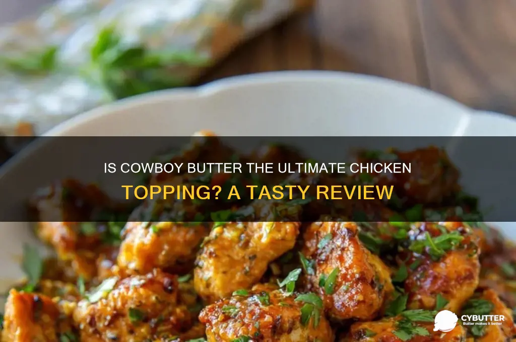 is cowboy butter good on chicken