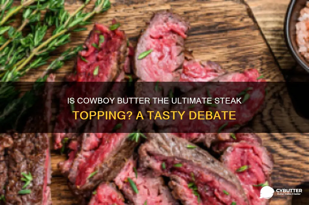 is cowboy butter good on steak