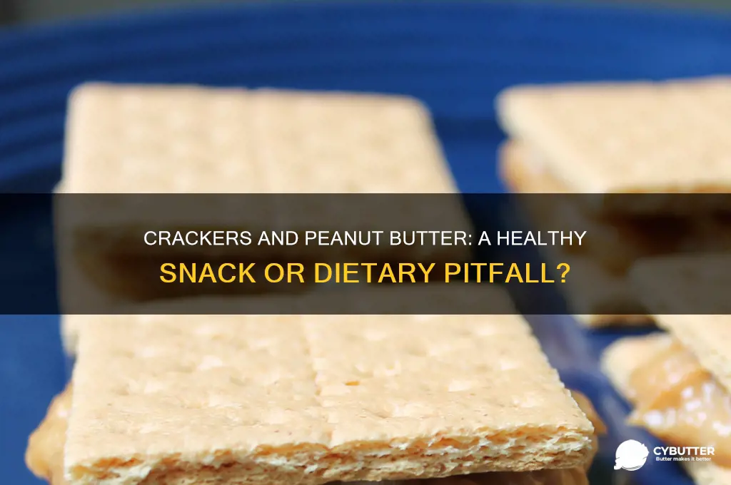 is crackers and peanut butter good for you