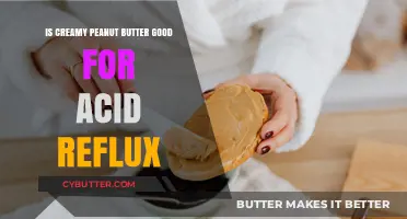 Creamy Peanut Butter: A Friend or Foe for Acid Reflux?