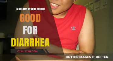 Creamy Peanut Butter: A Surprising Remedy for Diarrhea or Not?