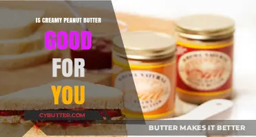 Is Creamy Peanut Butter Healthy? Nutritional Benefits and Concerns Explained