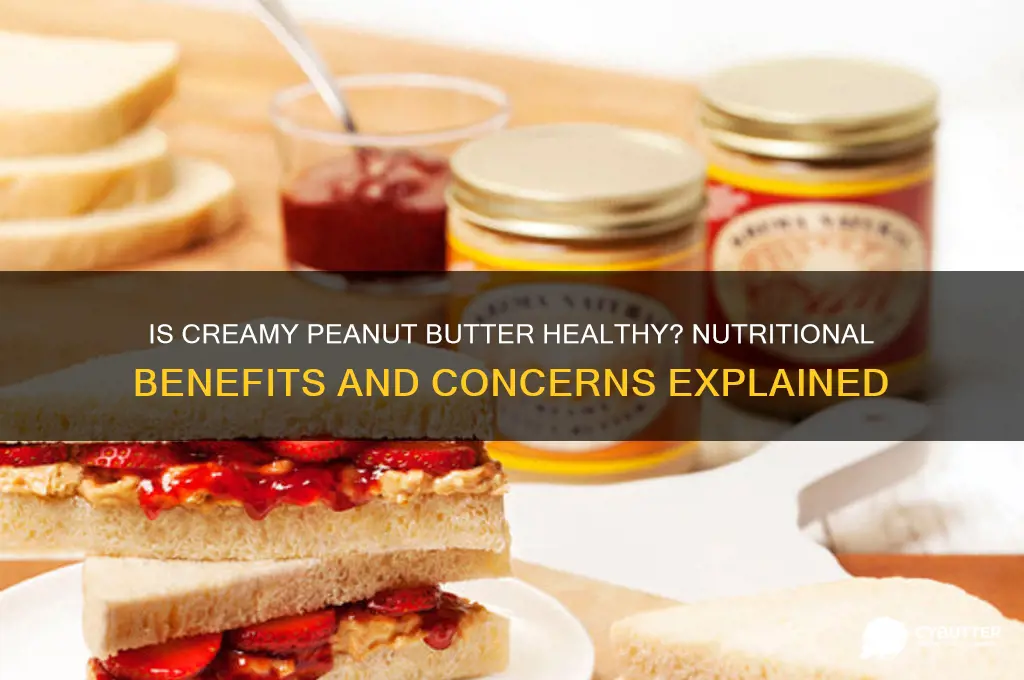 is creamy peanut butter good for you
