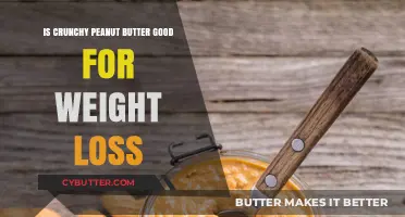Crunchy Peanut Butter: A Weight Loss Ally or Hindrance?