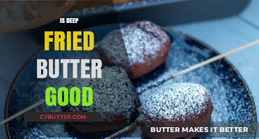 Is Deep Fried Butter a Guilty Pleasure or a Health Risk?