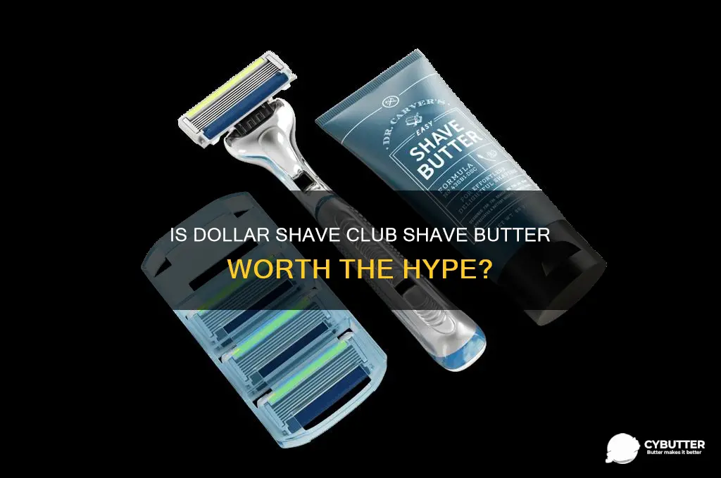 is dollar shave club shave butter good