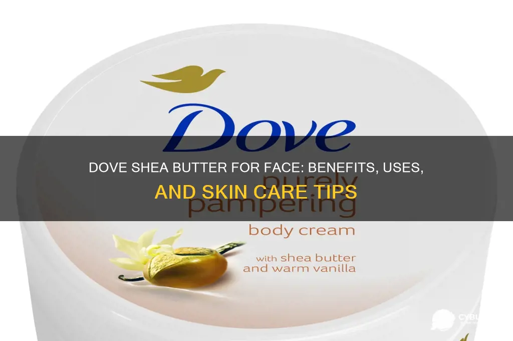 is dove shea butter good for face