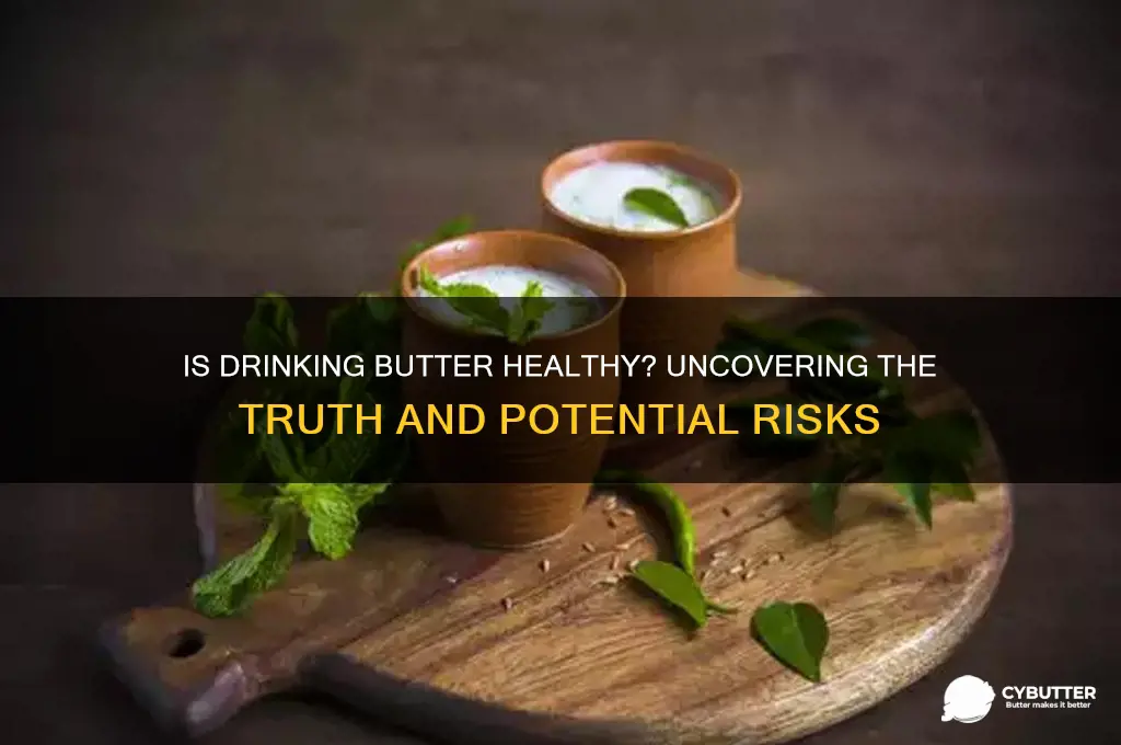 is drinking butter good for you