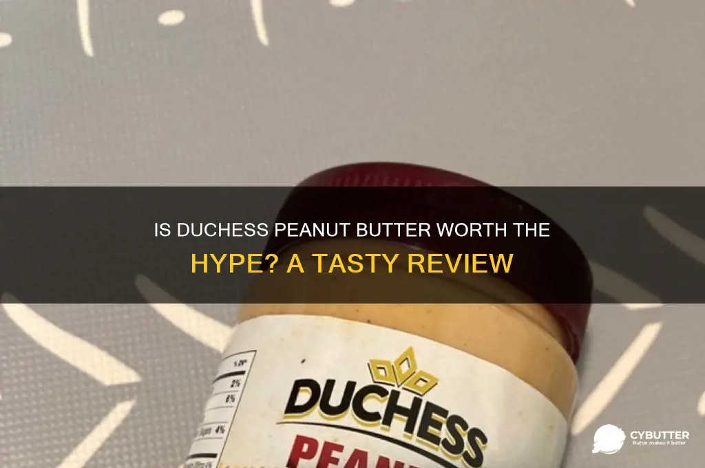 is duchess peanut butter good