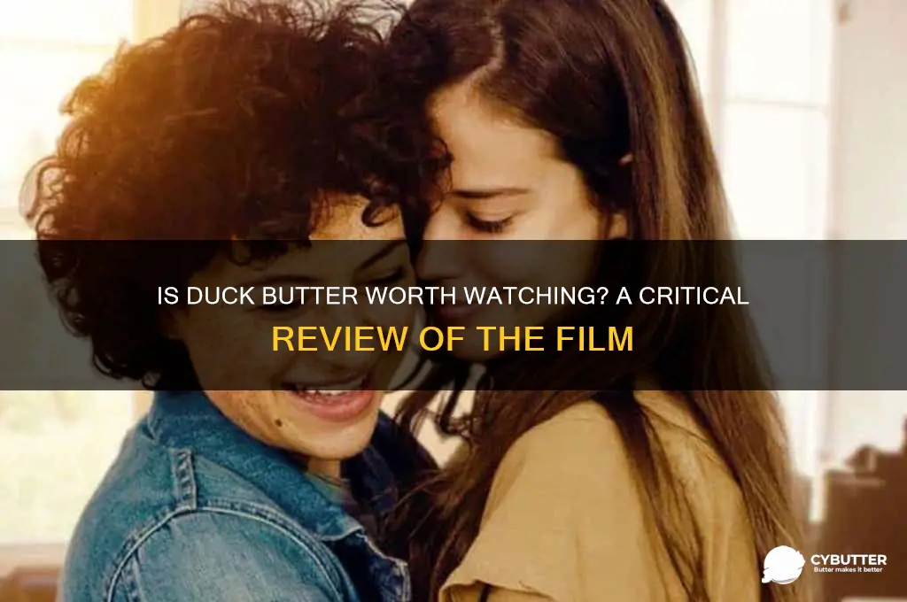 is duck butter a good movie
