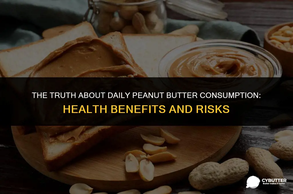 is eating peanut butter everyday bad for you