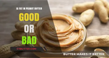 Peanut Butter Fat: Healthy or Harmful for Your Diet?