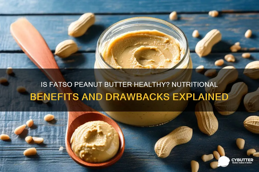 is fatso peanut butter good for you