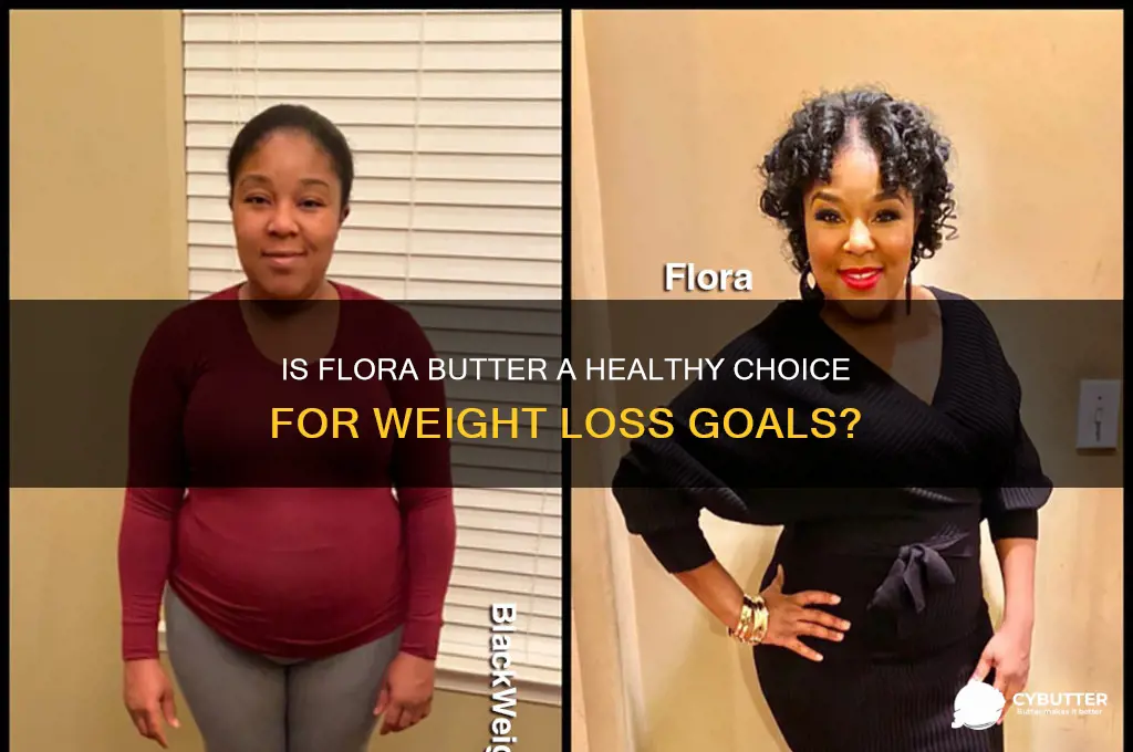 is flora butter good for weight loss