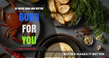 Fresh Crab and Butter: Nutritional Benefits and Health Considerations