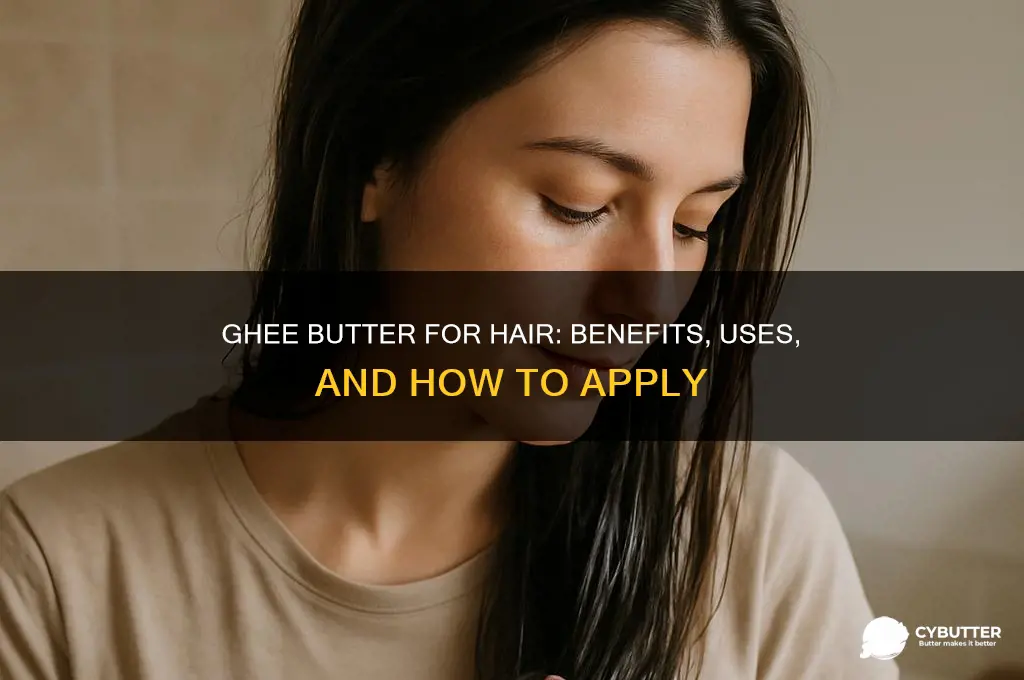 is ghee butter good for hair