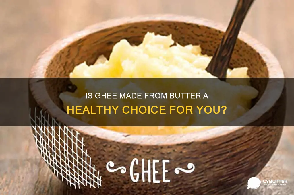 is ghee made from butter good for you
