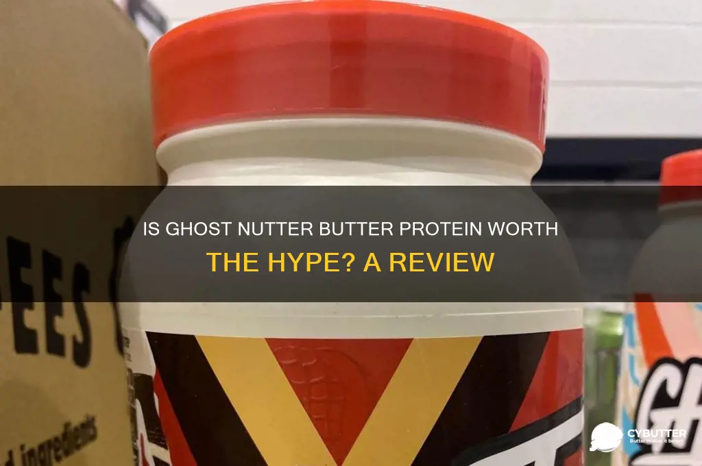 is ghost nutter butter protein good