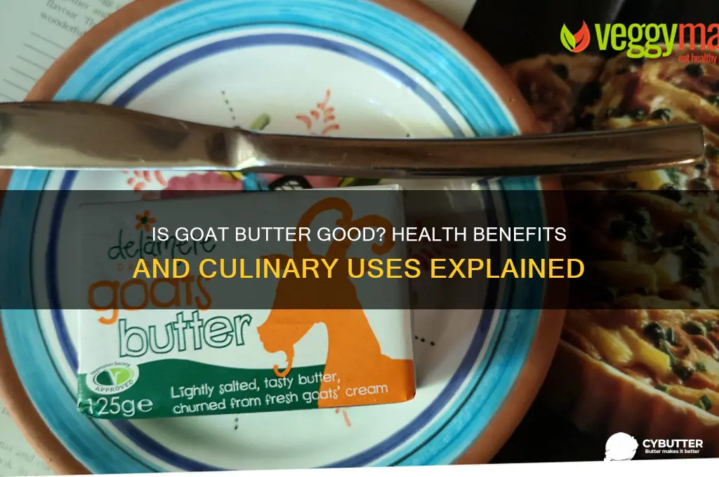 is goat butter good