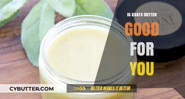 Goat Butter Benefits: Is It a Healthy Choice for Your Diet?