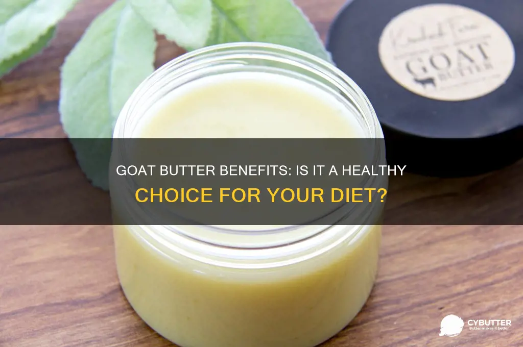 is goats butter good for you