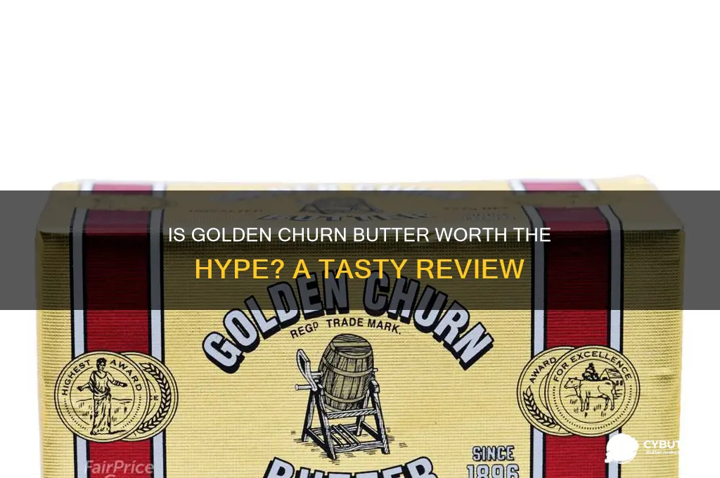 is golden churn butter good
