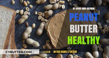 Is Good & Gather Peanut Butter a Healthy Choice for You?