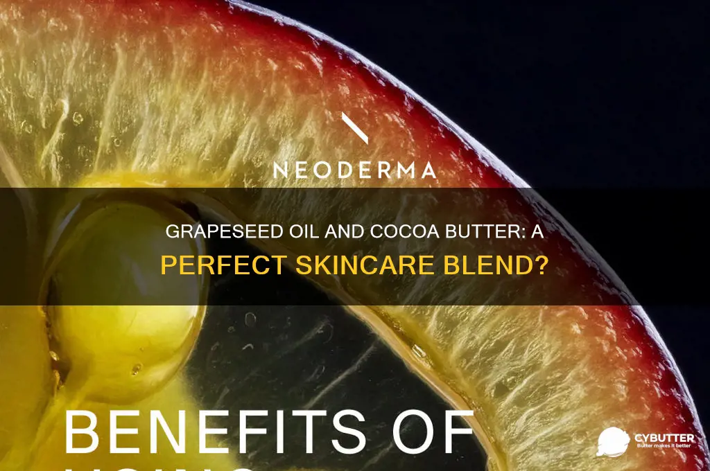 is grapeseed oil good with cocoa butter
