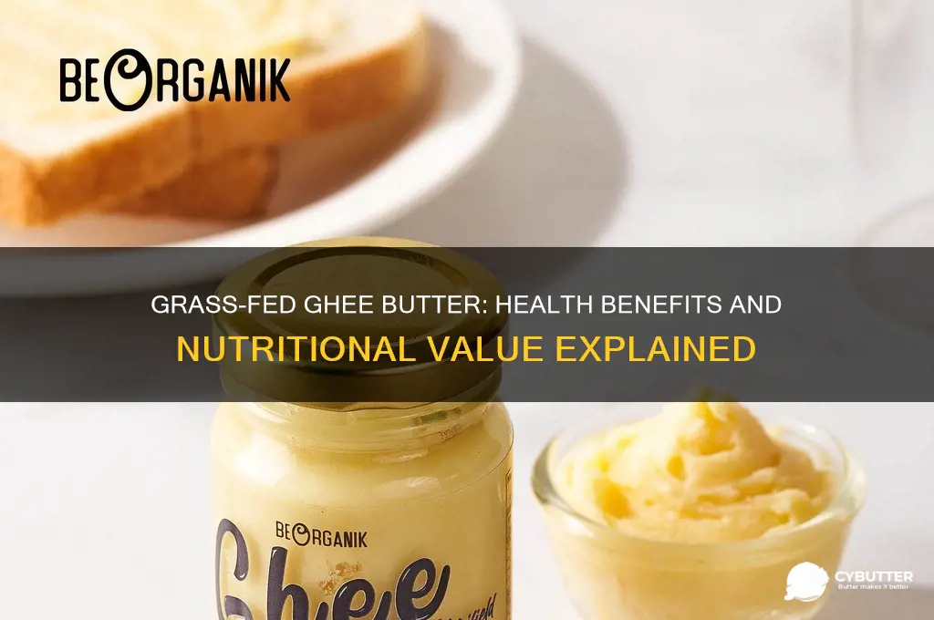 is grass fed ghee butter good for you
