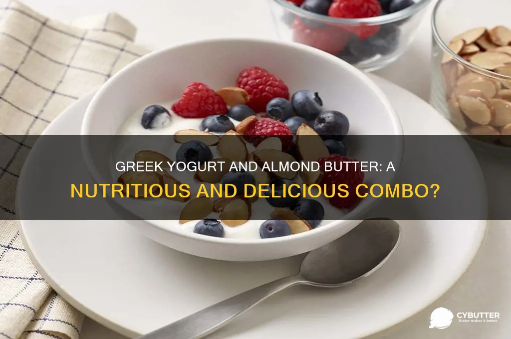 is greek yogurt and almond butter good