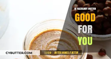 Hazelnut Butter Benefits: A Nutritious Spread for Your Health?