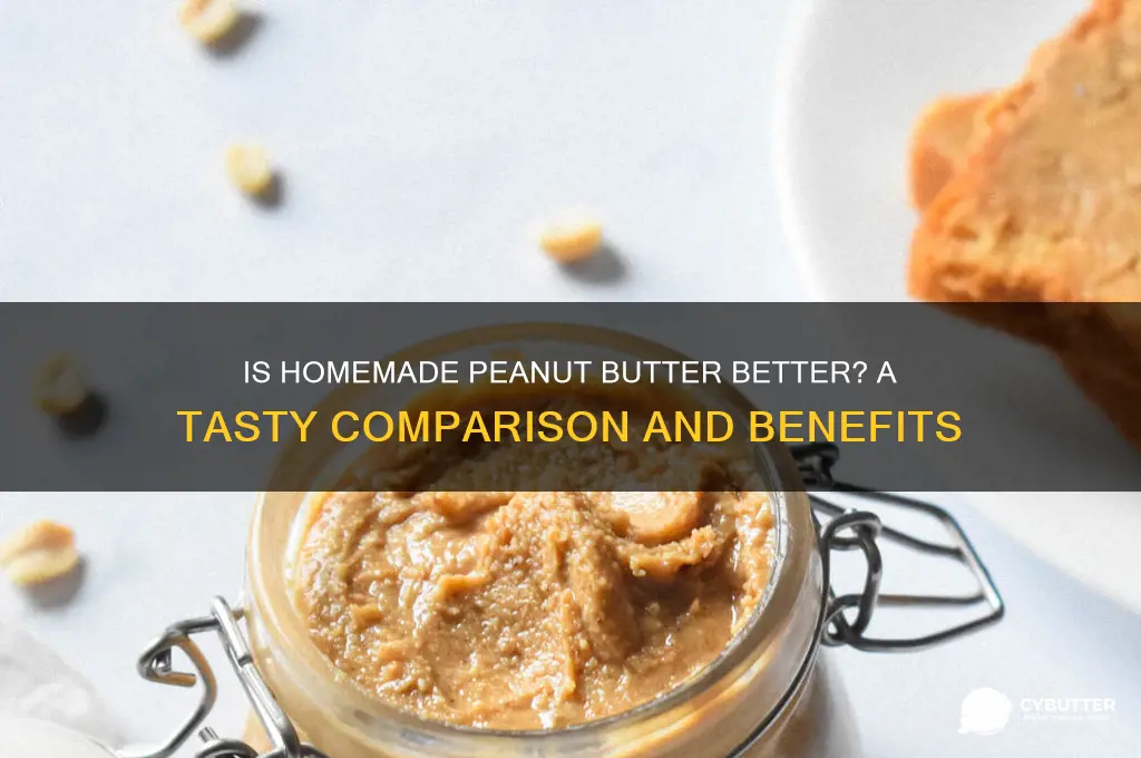 is homemade peanut butter good