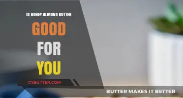 Honey Almond Butter Benefits: A Nutritious and Delicious Spread?