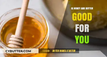 Honey and Butter: Health Benefits, Risks, and Nutritional Insights