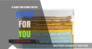 Honey and Peanut Butter: Nutritional Benefits and Healthy Eating Tips