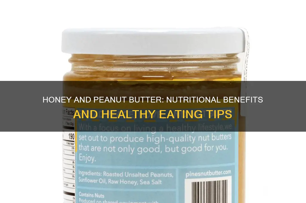 is honey and peanut butter good for you