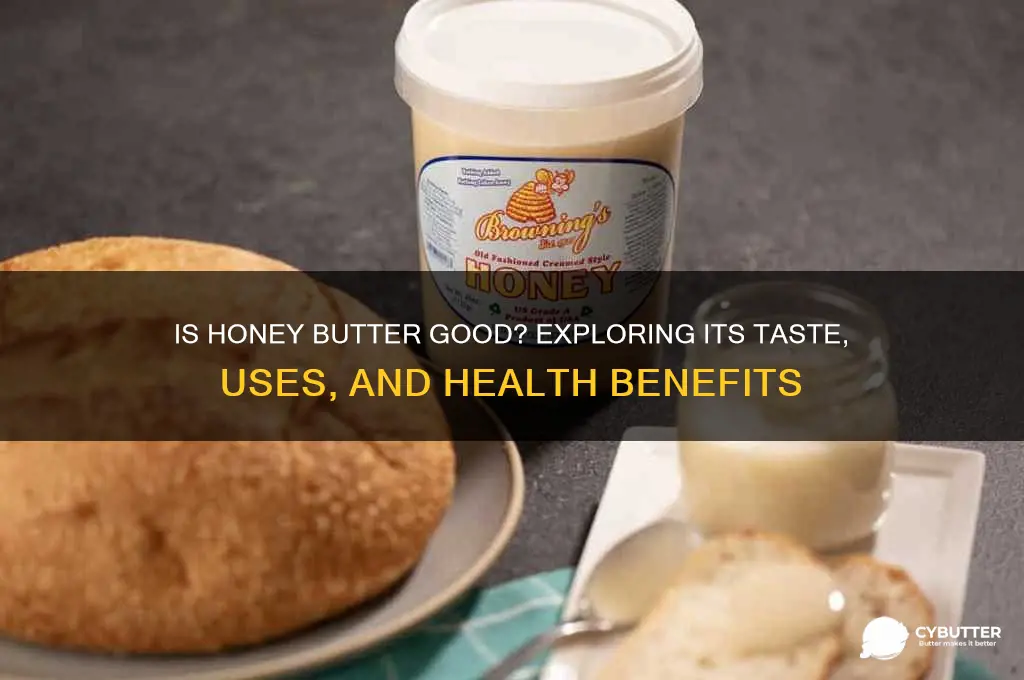 is honey butter good
