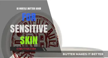 Is Hustle Butter Safe for Sensitive Skin? A Detailed Review
