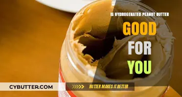 Hydrogenated Peanut Butter: Healthy Choice or Harmful Addition?