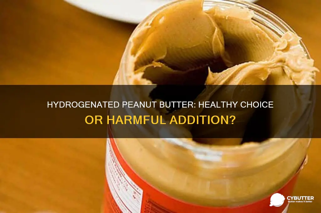 is hydrogenated peanut butter good for you
