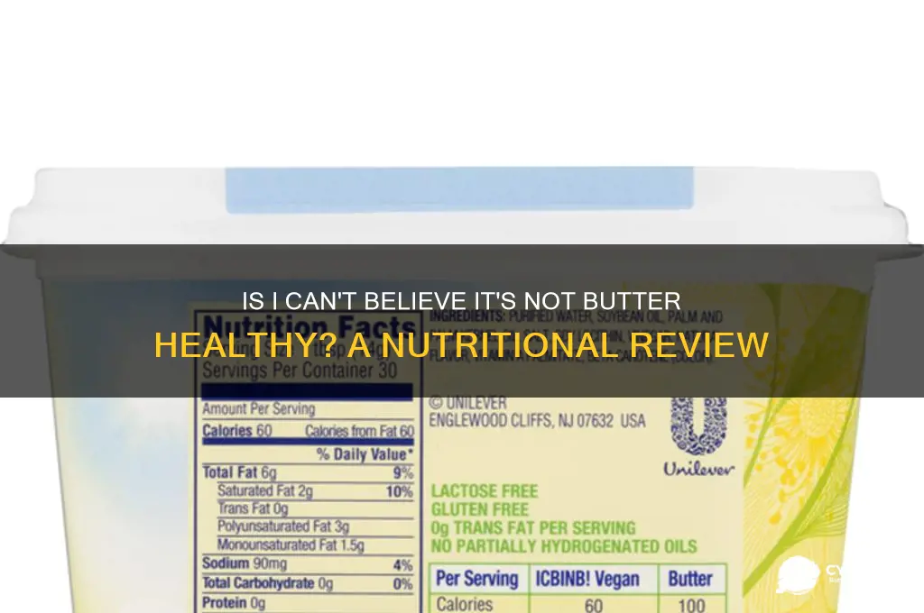 is i cant believe its not butter good for you
