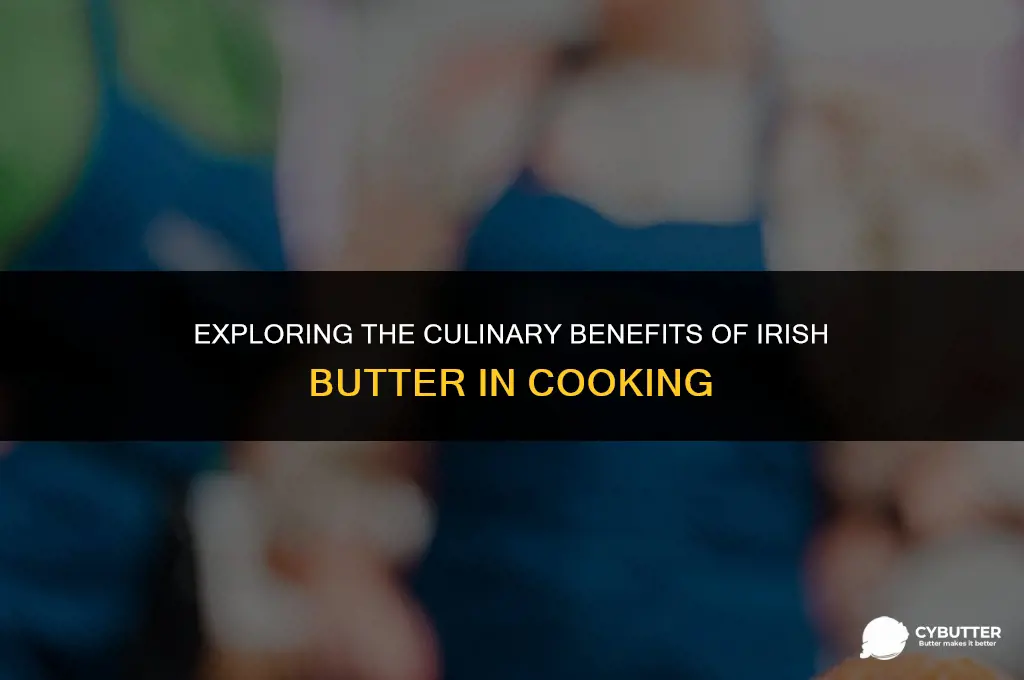 is irish butter good for cooking