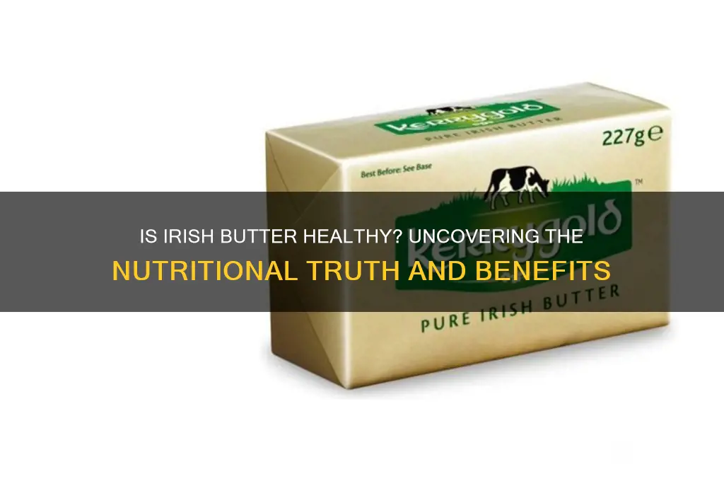 is irish butter good for you