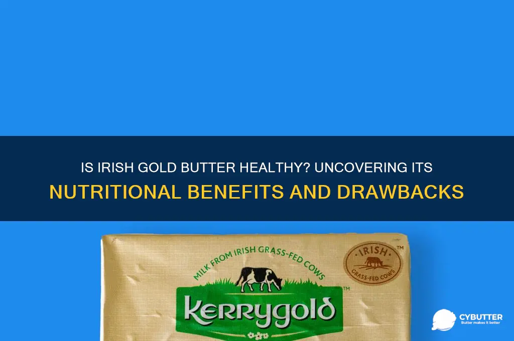 is irish gold butter good for you