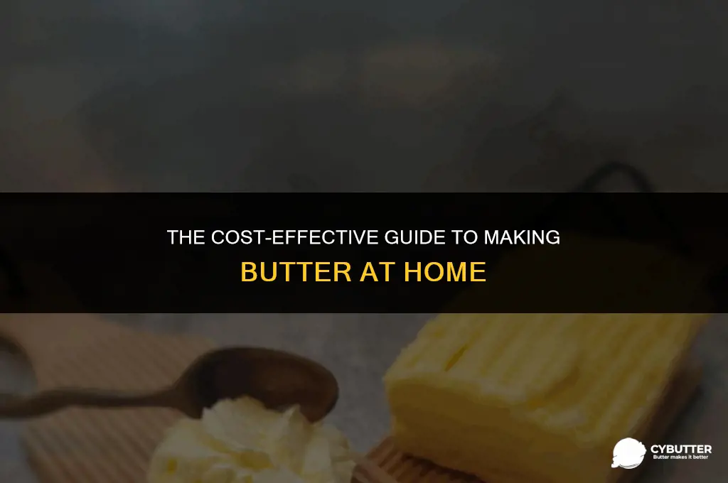is it cheaper to make butter